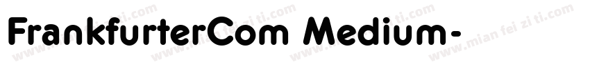 FrankfurterCom Medium字体转换